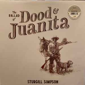 Simpson, Sturgill -- The Ballad of Dood & Juanita