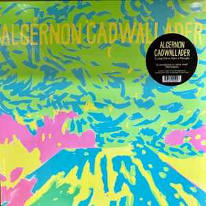 Algernon Cadwallader -- Trying Not To Have A Thought