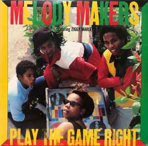 Melody Makers ft Ziggy Marley -- Play The Game Right