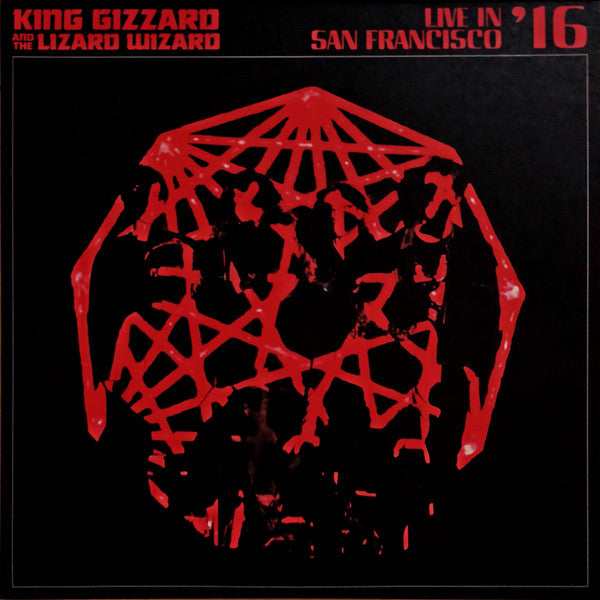 King Gizzard & The Lizard Wizard -- Live In San Francisco '16