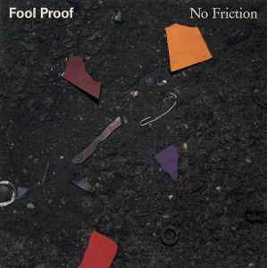 Fool Proof -- No Friction