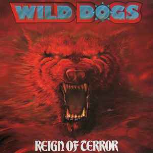 Wild Dogs -- Reign Of Terror