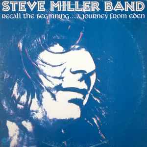 Miller, Steve Band -- Recall The Beginning A Journey From Eden