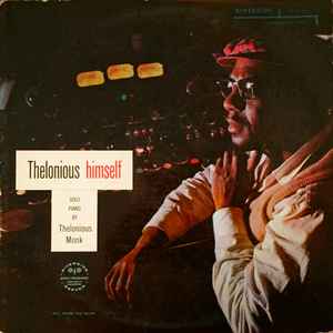 Monk, Thelonious -- Thelonious Himself