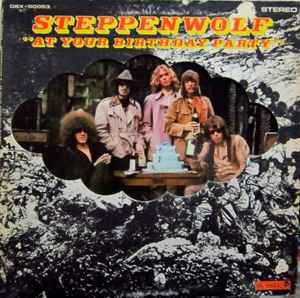 Steppenwolf -- At Your Birthday Party