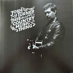 Turner, Josh -- This Country Music Thing
