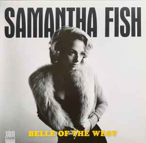 Fish, Samantha -- Belle Of The West (s)