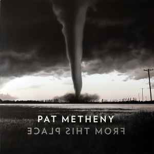 Metheny, Pat -- From This Place