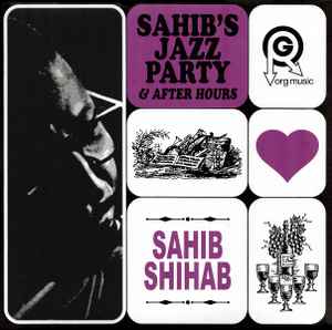 Shihab, Sahib -- Sahib's Jazz Party & After Hours