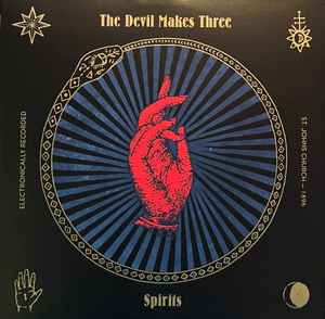 Devil Makes Three -- Spirits