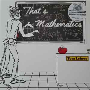 Lehrer, Tom -- That's Mathematics / I Got It From Agnes