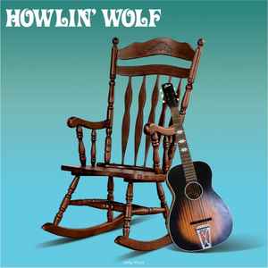 Howlin' Wolf -- Howlin' Wolf