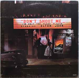 John, Elton -- Don't Shoot Me I'm Only The Piano Player