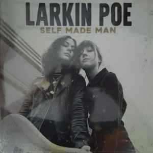 Larkin Poe -- Self Made Man (s)