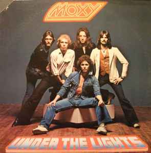 Moxy -- Under The Lights