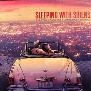 Sleeping With Sirens -- If You Were A Movie, This Would Be Your Soundtrack