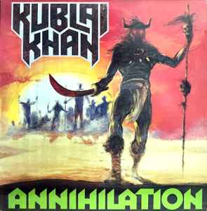 Kublai Khan -- Annihilation
