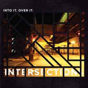 Into It. Over It. -- Intersections