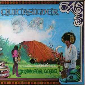 Quicksilver Messenger Service -- Just For Love