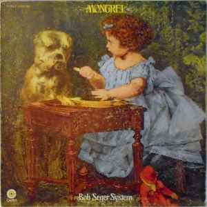 Seger, Bob System -- Mongrel