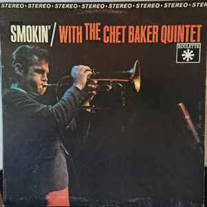 Baker, Chet Quintet -- Smokin' With The Chet Baker Quintet