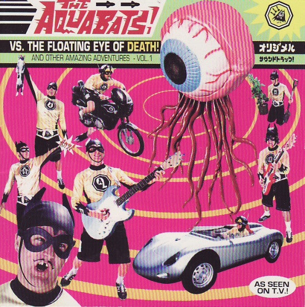 Aquabats! -- Vs. The Floating Eye Of Death! & Other Amazing Adventures - Vol. 1