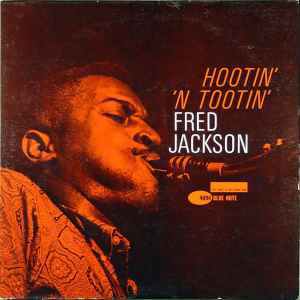 Jackson, Fred -- Hootin' 'N Tootin'