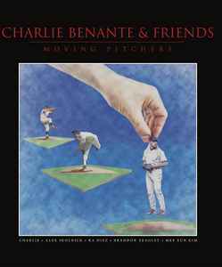 Benante, Charlie -- Moving Pitchers