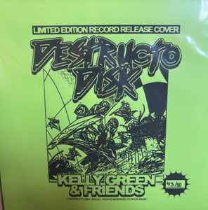 Destructo Disk -- Kelly Green & Friends (x)