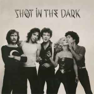 Shot In The Dark -- Shot In The Dark