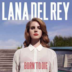 Del Rey, Lana -- Born To Die