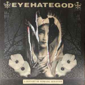 EyeHateGod -- A History Of Nomadic Behavior