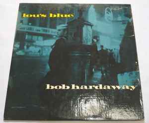 Hardaway, Robert - Lou's Blue