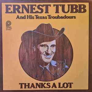 Tubb, Ernest & His Texas Troubadours -- Thanks A Lot