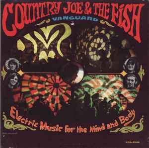 Country Joe & The Fish -- Electric Music For The Mind & Body