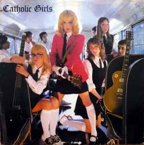Catholic Girls -- Catholic Girls