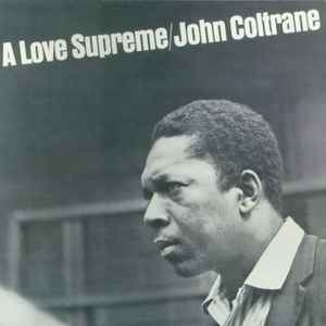 Coltrane, John -- A Love Supreme