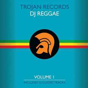 Trojan Records DJ Reggae Volume 1