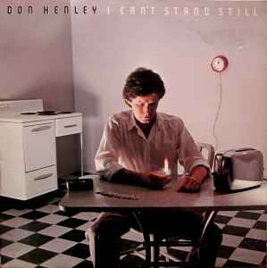 Henley, Don -- I Can't Stand Still