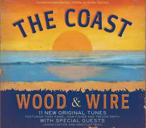 Wood & Wire -- The Coast