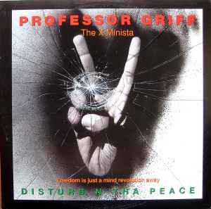 Professor Griff -- Disturb N Tha Peace (Freedom Is Just A Mind Revolution Away)