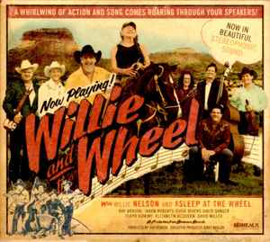 Nelson, Willie & Asleep At The Wheel -- Willie & The Wheel