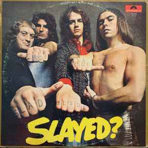 Slade -- Slayed?