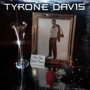 Davis, Tyrone -- For The Good Times