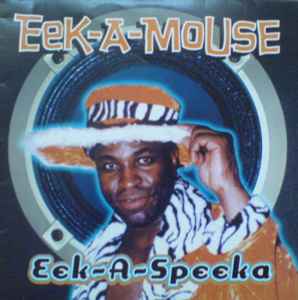Eek-A-Mouse -- Eek-A-Speeka