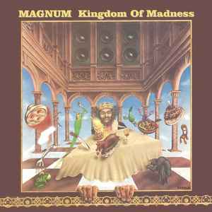 Magnum -- Kingdom Of Madness