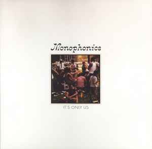Monophonics -- It's Only Us