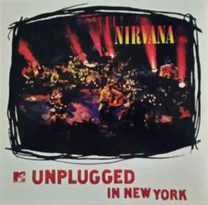 Nirvana -- MTV Unplugged In New York (s)