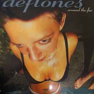 Deftones -- Around The Fur