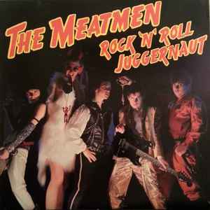 Meatmen -- Rock N Roll Juggernaut